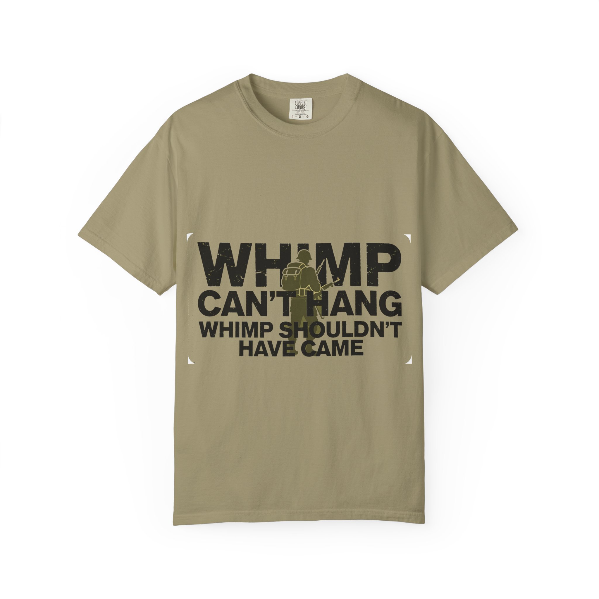 WHIMP CAN'T HANG Graphic T-Shirt — Bold Army Silhouette Statement Tee - Image 13
