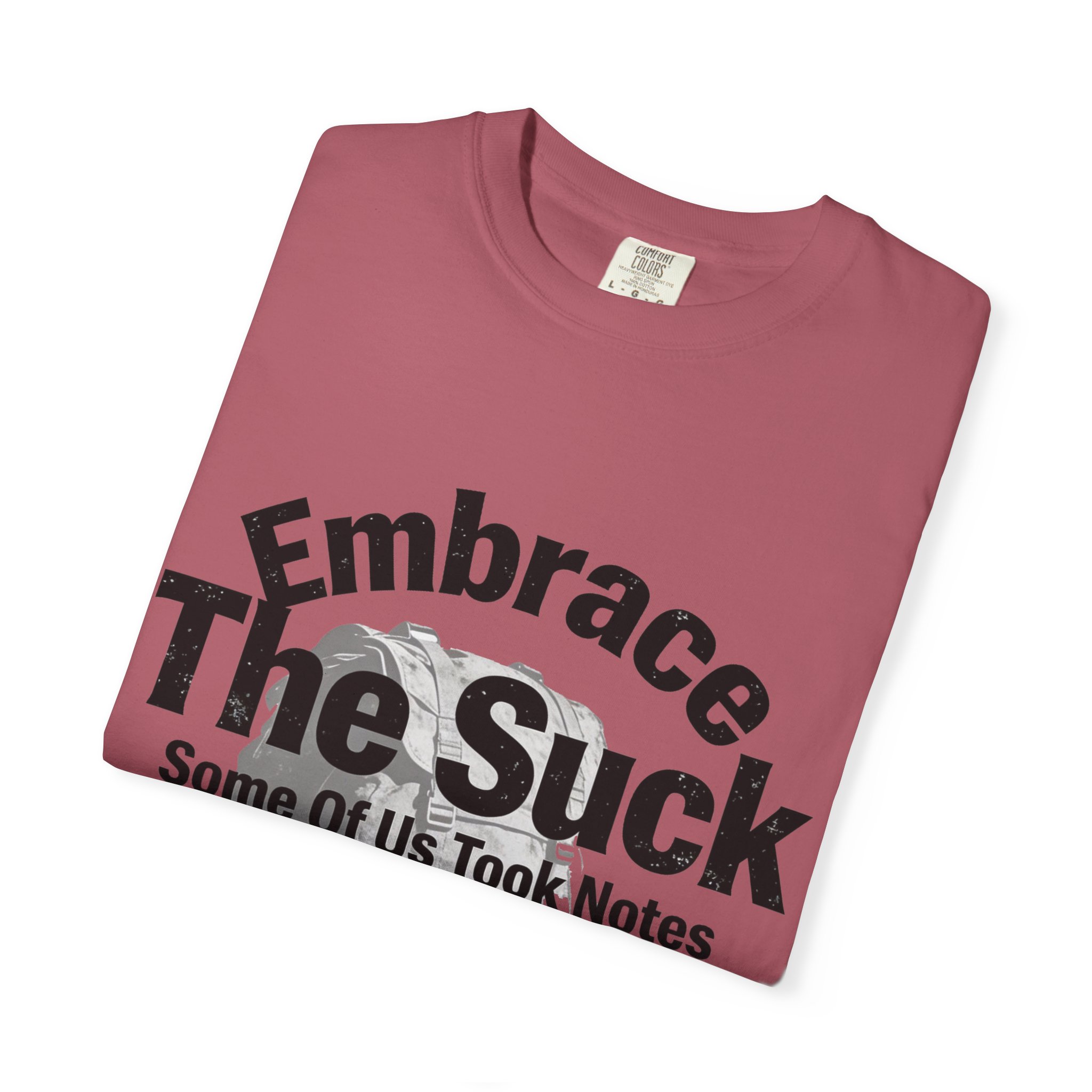 Embrace The Suck T-Shirt — Military-Inspired Boots Graphic Tee - Image 39