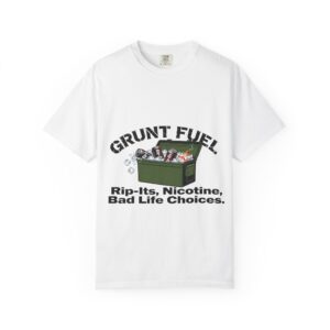 Grunt Fuel T-Shirt — 'Rip-Its, Nicotine, Bad Life Choices' Graphic Tee