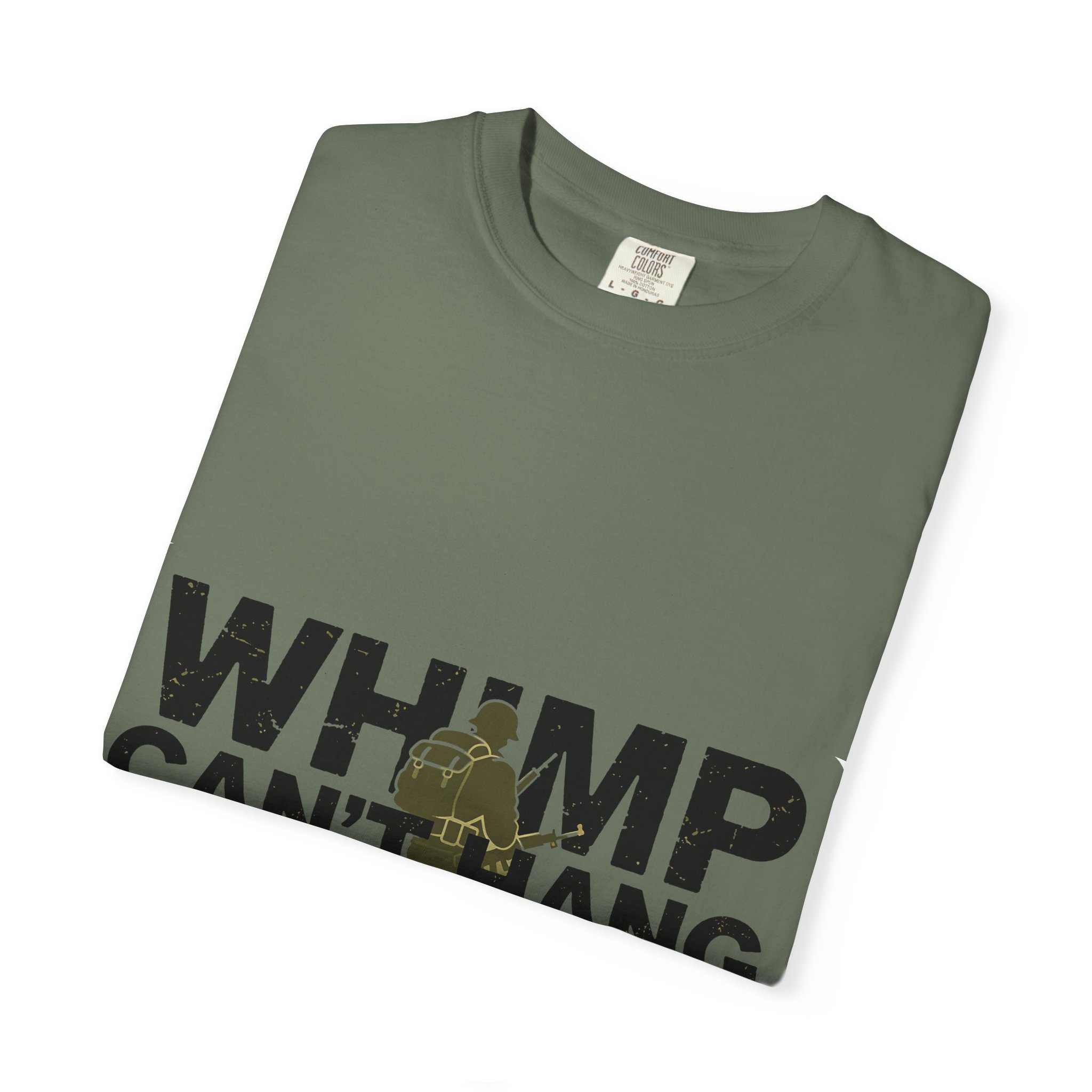 WHIMP CAN'T HANG Graphic T-Shirt — Bold Army Silhouette Statement Tee - Image 23
