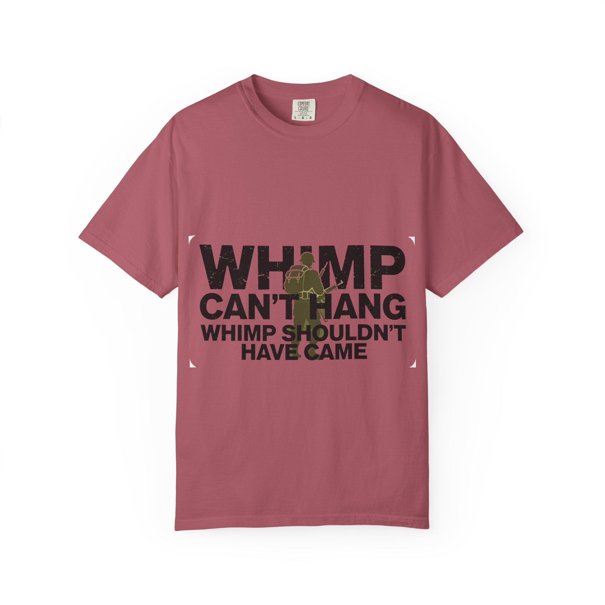 WHIMP CAN'T HANG Graphic T-Shirt — Bold Army Silhouette Statement Tee - Image 33