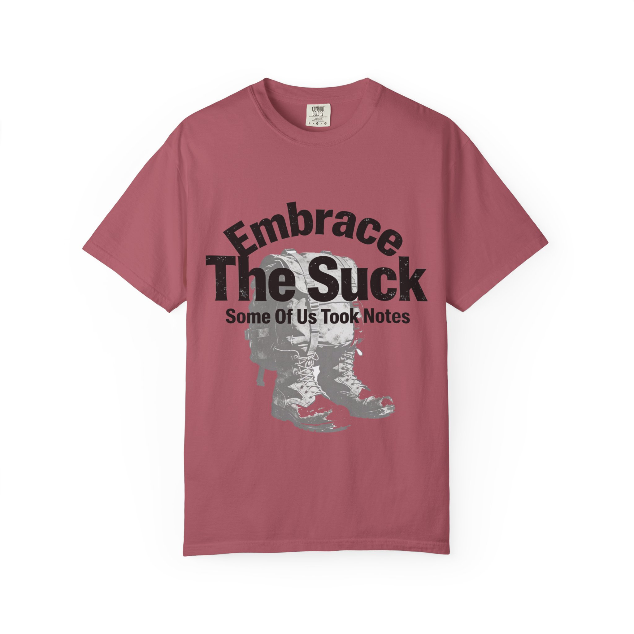 Embrace The Suck T-Shirt — Military-Inspired Boots Graphic Tee - Image 37